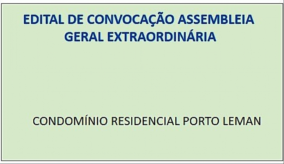 EDITAL DE CONVOCAÇÃO - CONDOMÍNIO RESIDENCIAL PORTO LEMAN